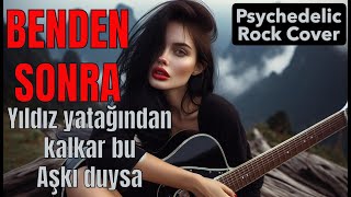 Yıldız Yatağından Kalkar Bu Aşkı Duysa - Rıza Tamer - Benden Sonrapsychedelic Anatolian Rock Cover