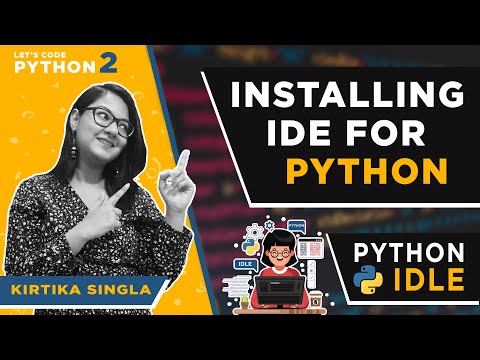 How to Install Python | Python IDLE Installation | Windows, Mac, Linux | Ep. 2