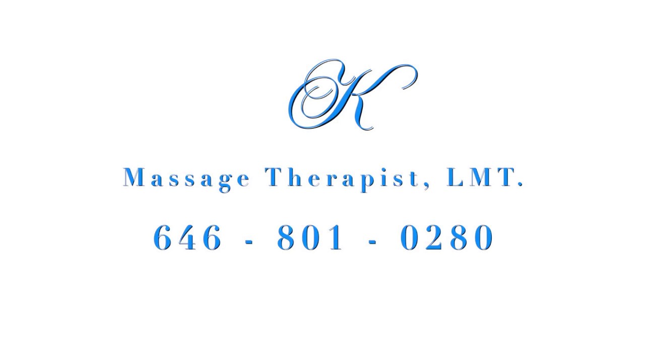 K Massage Therapist LMT 646 801 0280 YouTube