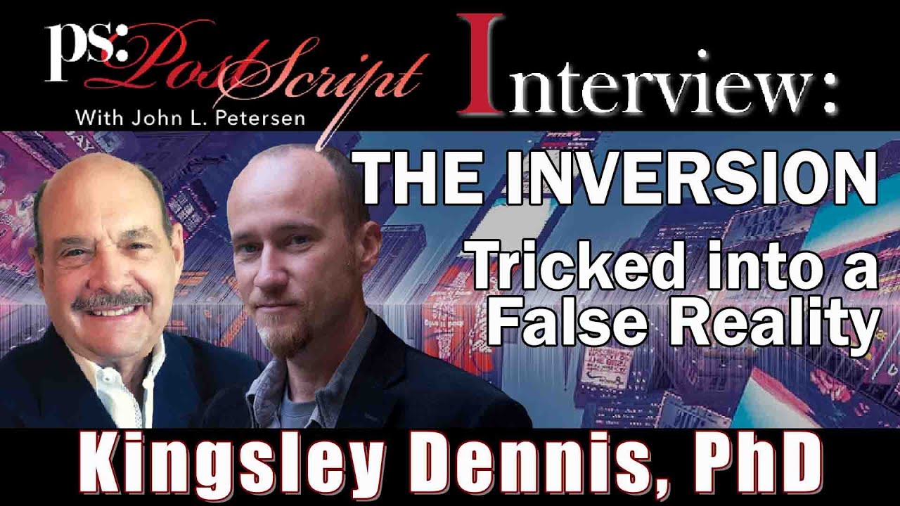 The INVERSION - John L. Petersen interviews Kingsley L. Dennis's - YouTube
