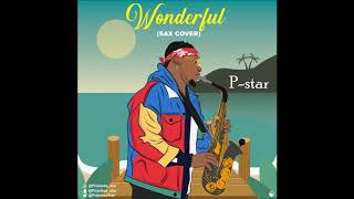 Burna Boy - Wonderful (P STAR Sax Cover Audio)