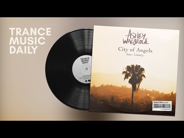 Ashley Wallbridge - City of Angels (feat.  Linney) | female vocal trance | uplifting trance 2021 class=