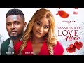 A PASSIONATE LOVE AFFAIR-MAURICE SAM, SCARLET GOMEZ, ONYEKA MERCY