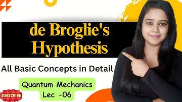 de Broglie wavelength || Lec -06 ||Quantum mechanics  #csirnet #quantumphysics #gate #q #physics