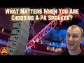 What Actually Matters When You Are Choosing A PA Speaker?