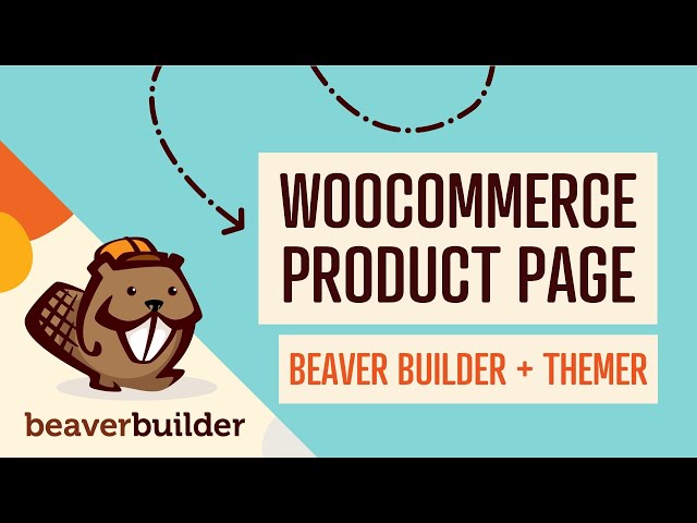 how to customize woocommerce single product page beaver bui