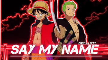 Luffy × zoro [ edit/ amv] sy my name  one piece