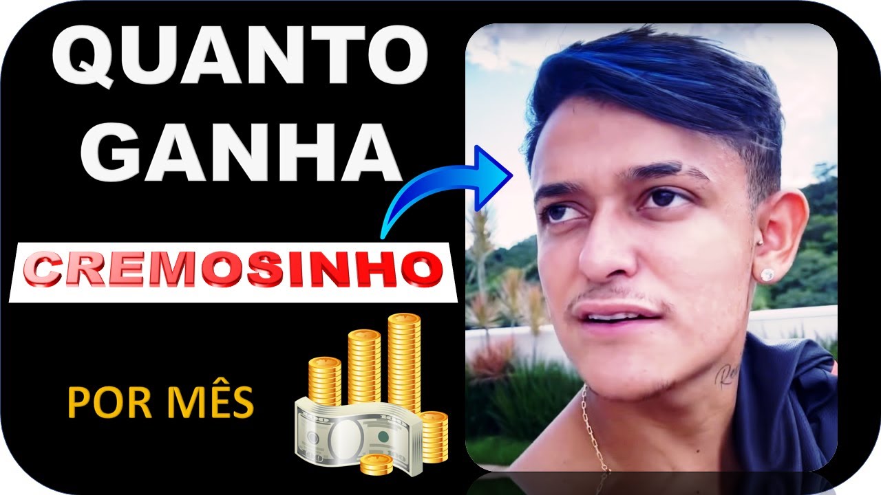 QUANTO GANHA CREMOSINHO COM SEU CANAL POR MÊS ATUALIZADO 2021