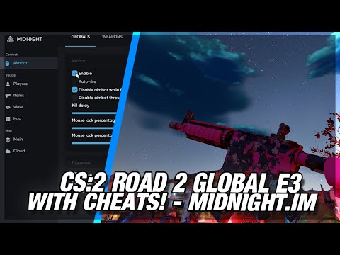 CS:2 ROAD TO GLOBAL with CHEATS! - MIDNIGHT.IM 