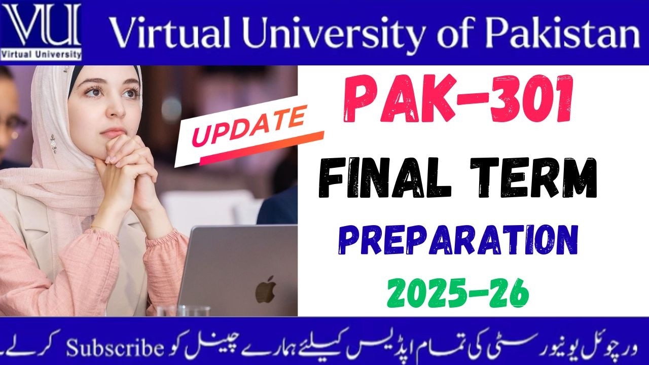 PAK 301 Final Term Preparation 2025-26