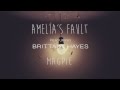 Amelia&#39;s Fault - Magpie (Feat. Brittany Hayes)