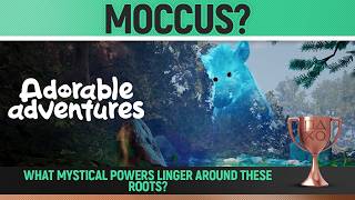 Adorable Adventures - Moccus? 🏆 Trophy / Achievement Guide