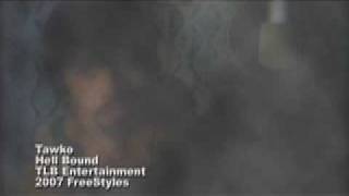 Tawko - "Hell Bound" Drunk FreeStyle