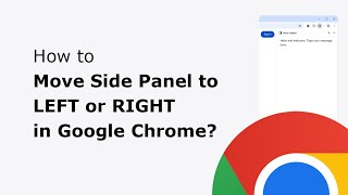 🚛 How to move the side panel in Google Chrome to the left or right?