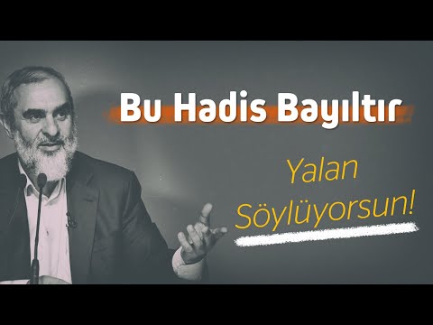 BU HADİS BAYILTIR (Yalan Söylüyorsun!) | Nureddin Yıldız