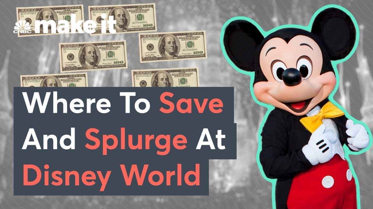 How To Save And Splurge At Disney World