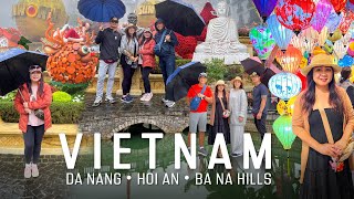 Da Nang/Hoi An/Ba Na Hills  (SE Asia Trip Part 6)