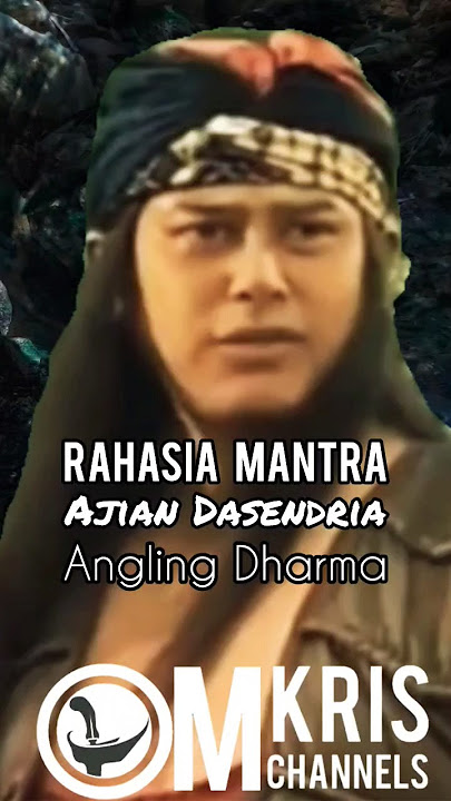 Rahasia Mantra Ajian Dasendria Angling Dharma