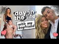 day in the life with my boyfriend *cute*