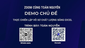 Demo Zoom cùng Toán Nguyễn chủ đề: Thực chiến lập hồ sơ chất lượng bằng excel