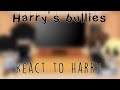 Harry’s bullies react to Harry  || original concept ||