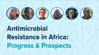 Antimicrobial Resistance in Africa: Progress and Prospects