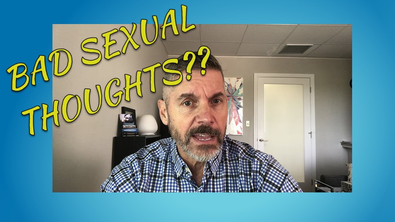 Are you uncomfortable with your sexual thoughts? | Adult Sex Education | Sexual Integrity Coach