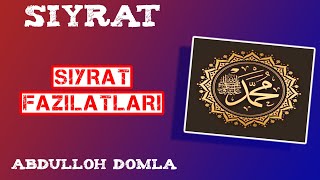 01. Siyrat Fazilatlari | Abdulloh Domla