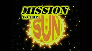 Mission to the Sun Title Card