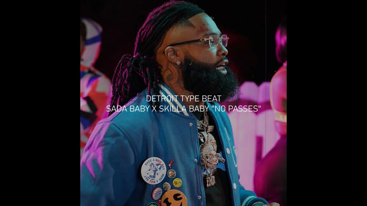 Detroit Type Beat 22 Sada Baby X Skilla Baby No Passes Youtube