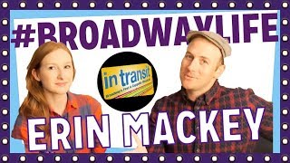 In Transit - Erin Mackey - Broadway Life