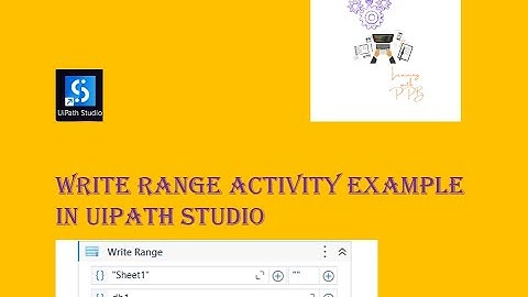 Write range activity example (including creating data table) - UiPath Studio