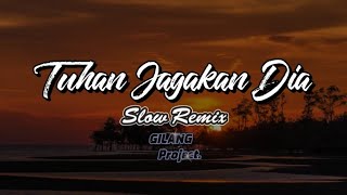 DJ TUHAN JAGAKAN DIA • SLOW REMIX