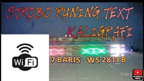 STROBO RUNING TEXT KALIGRAFI  7 BARIS..