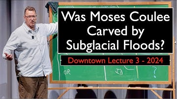 Was Moses Coulee Carved By Subglacial Floods?