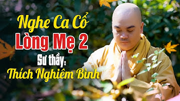 Nghe Ca Cổ Nhạc Phật Hay Nhất 2024 Không Quảng Cáo - Tân Cổ Lòng Mẹ 2 Nghe 1000 Lần Không Chán