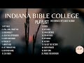 INDIANA BIBLE COLLEGE | HE KNOWS | HE