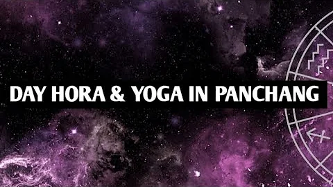 DAY HORA & YOGA IN PANCHANG