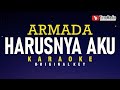 harusnya aku - armada (karaoke)