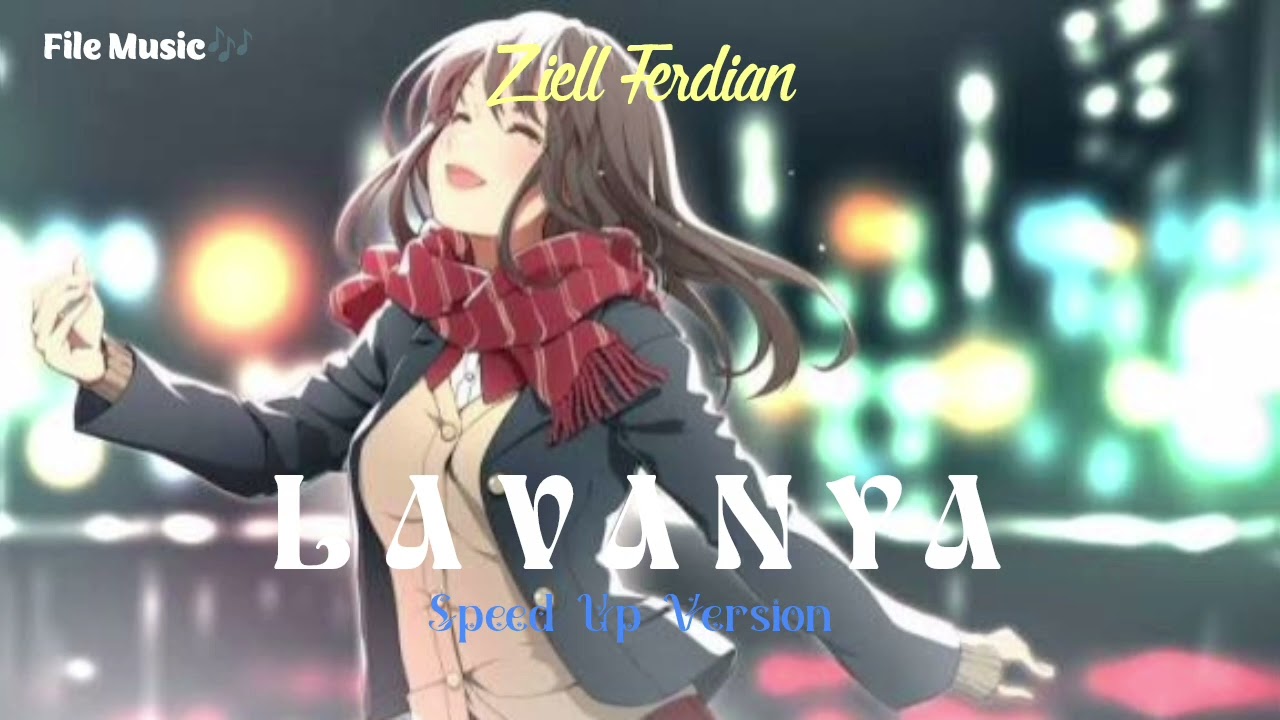 Ziell Ferdian - Lavanya [Speed Up]