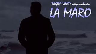 LA MARO   (  МЫ С ТОБОЙ  -  ОГОНЬ И ВОДА )