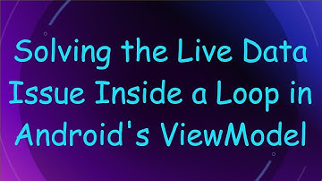 Solving the Live Data Issue Inside a Loop in Android