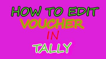 HOW TO EDIT VOUCHER IN TALLY , ALTER VOUCHER IN TALLY