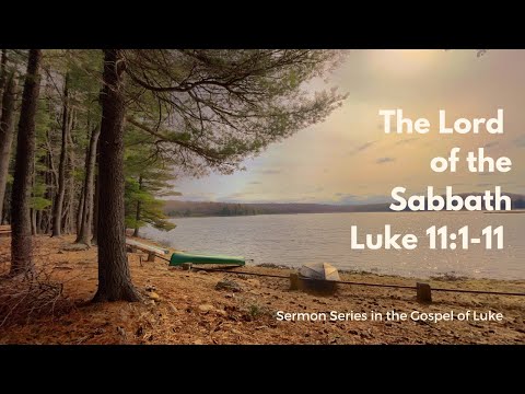 The Gospel of Luke | The Lord of the Sabbath | Luke 6:1-11