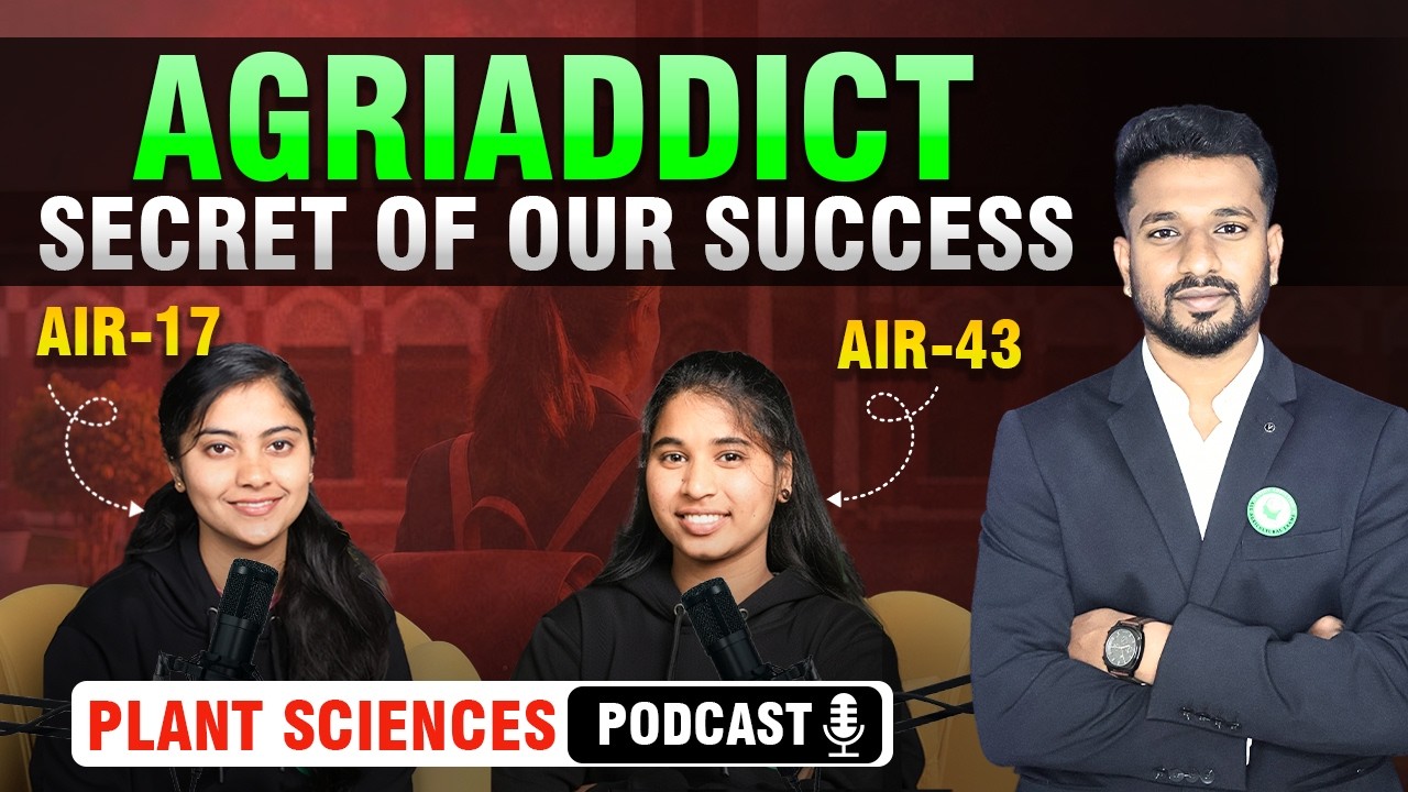 Plant Science Student Podcast | AIR 17 & AIR 43 | 2025–26 Real stories & Real strategies