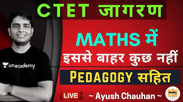Ctet जागरण Maths में इससे बाहर कुछ नहीं Pedagogy सहित | CTET 2021 | Ayush Chauhan