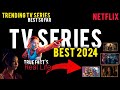 Discover the BEST Series of 2024 |  Top 5 MUST-WATCH Tv Shows [ Netflix - Hulu ]