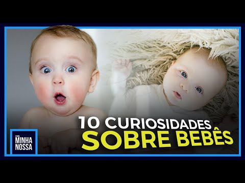 10 CURIOSIDADES SOBRE BEBÊS QUE VOCÊ NÃO CONHECIA