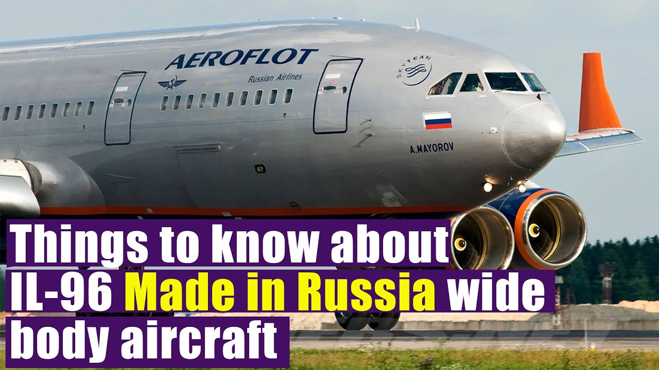 The Ilyushin IL 96 Made In Russia Is One Of The World s Largest the-ilyushin-il-96-made-in-russia-is-one-of-the-world-s-largest