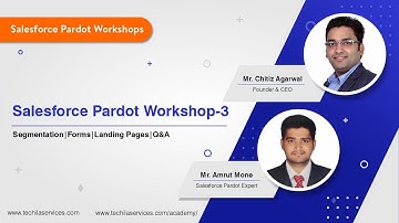Salesforce Pardot Workshop - Session 3 | Amrut Mone | Chitiz Agarwal